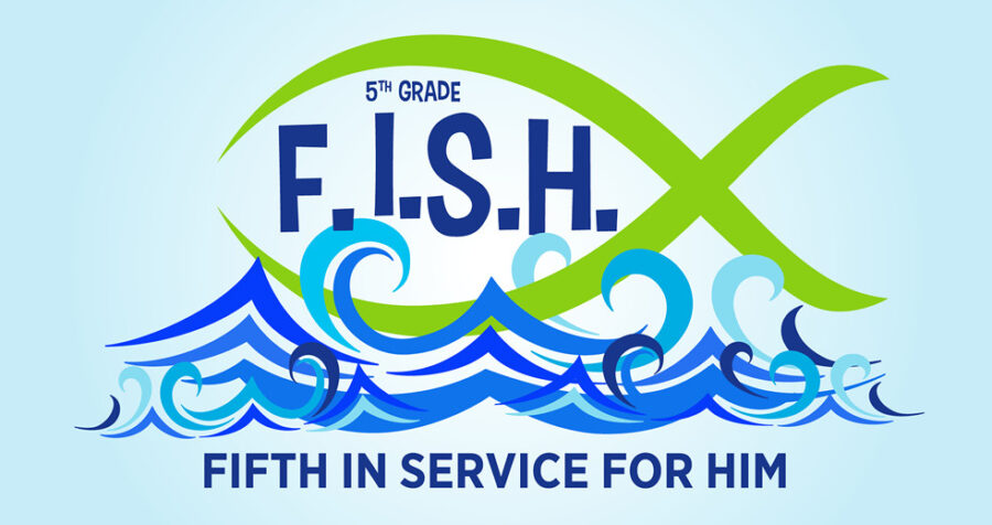 5th Grade F.I.S.H. Fifth in Service for Him