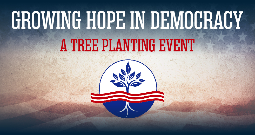 Growing Hope in Democracy: A Tree Planting Event