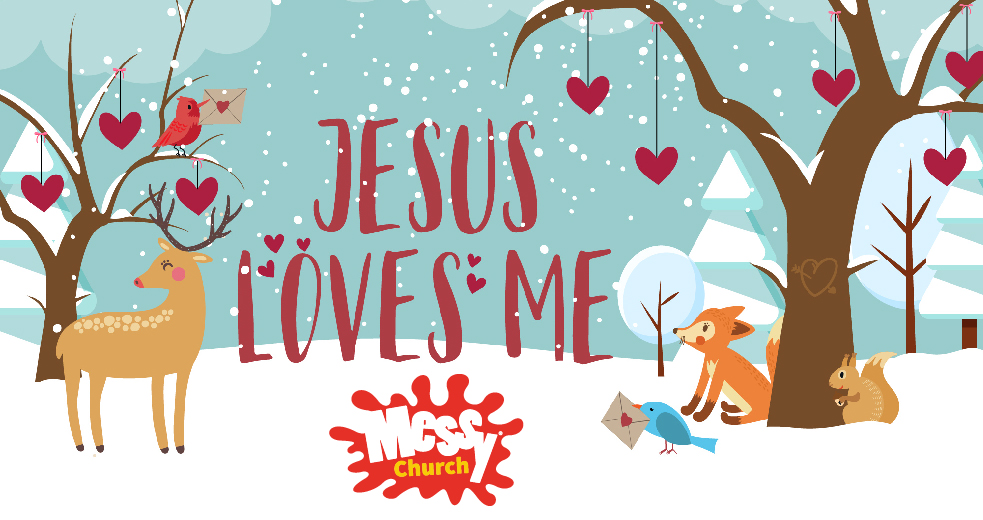 Jesus Loves Me, Messy Church in front of a snowy background with a reindeer, a squirrel, and birds as well as hearts hanging from bare trees.